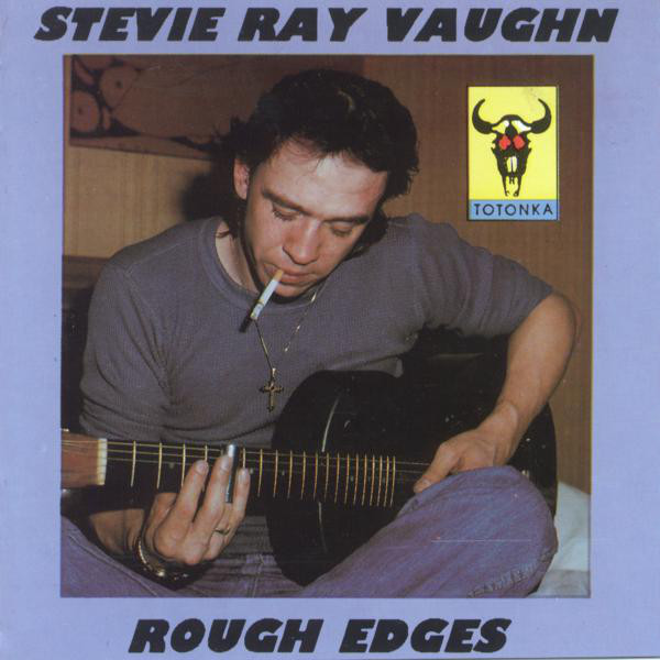 Stevie Ray Vaughan - Rough Edges