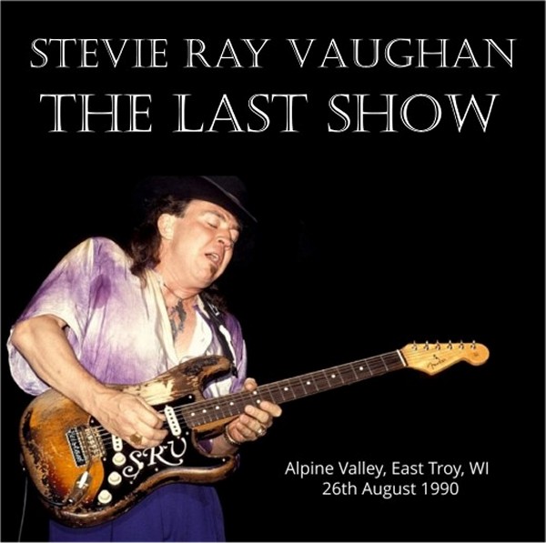 Stevie Ray Vaughan - Alpine Valley The Last Show