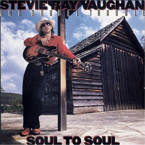 Stevie Ray Vaughan - Soul to Soul 1999 Remaster